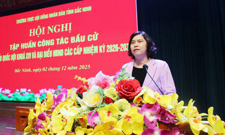 Bắc Ninh tập huấn công tác bầu cử Quốc hội và HĐND các cấp nhiệm kỳ 2026 - 2031