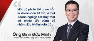 Chuyên gia VinaCapital: Một cổ phiếu tốt chưa hẳn là khoản đầu tư tốt
