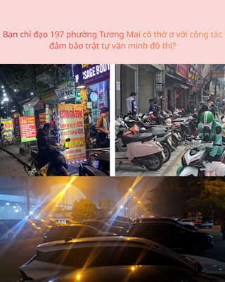 Ban chỉ đạo 197 phường Tương Mai có thờ ơ với công tác đảm bảo trật tự văn minh đô thị?