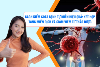 Cách cải thiện bệnh tự miễn hiệu quả: Kết hợp tăng miễn dịch và giảm viêm từ thảo dược Cách cải thiện bệnh tự miễn hiệu quả: Kết hợp tăng miễn dịch và giảm viêm từ thảo dược