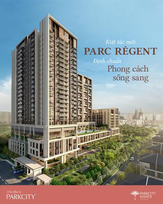 PARC RÉGENT — Kiệt tác mới định chuẩn phong cách sống sang