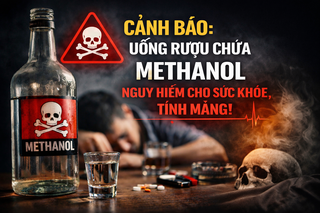 Một người tử vong, 6 người nhập viện do ngộ độc rượu chứa Methanol