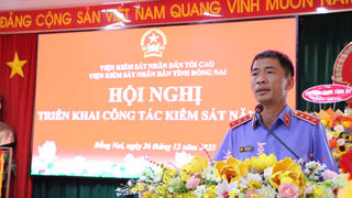 Đồng Nai: Tăng cường phối hợp trong công tác công tố, kiểm sát