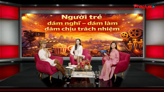  Năm 2026: Người trẻ dám nghĩ – dám làm – dám chịu trách nhiệm