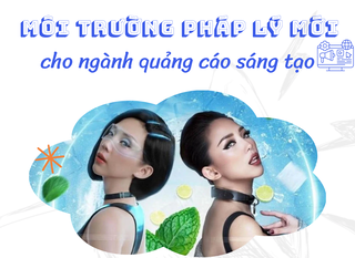 Môi trường pháp lý mới cho ngành quảng cáo sáng tạo