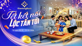 KienlongBank tung chương trình khuyến mãi 5,5 tỷ đồng: “Hái lộc” tiết kiệm đón Tết Bính Ngọ 2026.