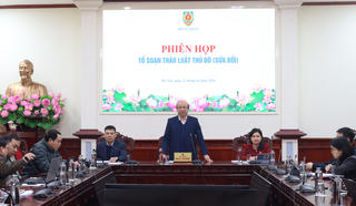 Xây dựng Luật Thủ đô (sửa đổi) đảm bảo tiến độ, có chất lượng cao