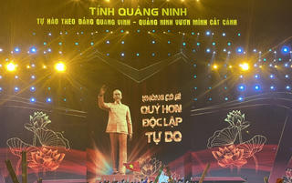 Tự hào theo Đảng quang vinh - Quảng Ninh vươn mình cất cánh