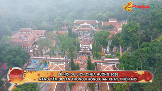 Lễ hội Du lịch Chùa Hương 2026: Nâng tầm di sản trong không gian phát triển mới