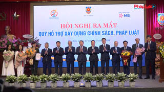 Ra mắt Quỹ Hỗ trợ xây dựng chính sách, pháp luật: Tạo đột phá về nguồn lực cho công tác hoàn thiện thể chế