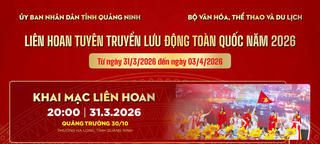 Sắp diễn ra Liên hoan Tuyên truyền lưu động toàn quốc năm 2026 tại Quảng Ninh