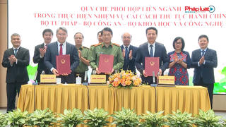 Ký kết quy chế phối hợp giữa Bộ Tư pháp, Công an và bộ KH&CN về cải cách thủ tục hành chính