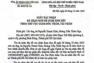 Vụ kiện liên quan căn nhà tại đường Nguyễn Cư Trinh (TP HCM): Tòa án nhân dân tối cao thông báo đã thụ lý đề nghị giám đốc thẩm