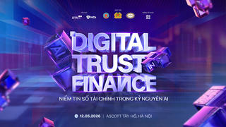 "Digital Trust in Finance 2026” -  kiến tạo niềm tin số tài chính trong kỷ nguyên AI