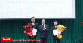Bổ nhiệm chức vụ Chánh tòa Tòa Phúc thẩm TANDTC tại TP.HCM và Đà Nẵng