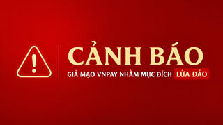 VNPAY cảnh báo chiêu trò hoàn tiền đặt phòng, vé máy bay qua website giả mạo
