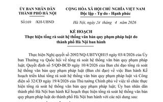Thành phố Hà Nội ban hành Kế hoạch Tổng rà soát hệ thống văn bản quy phạm pháp luật

