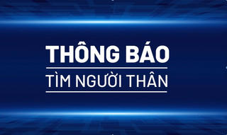 Thông báo tìm người thân mất tích Thông báo tìm người thân mất tích
