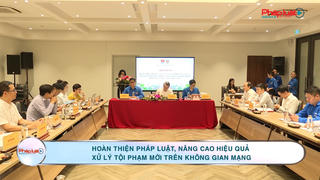 Hoàn thiện pháp luật, nâng cao hiệu quả xử lý tội phạm mới trên không gian mạng