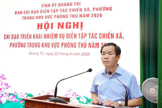 19 xã, phường ở Quảng Trị sẽ diễn tập tác chiến trong khu vực phòng thủ năm 2026