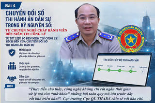 Chuyển đổi số thi hành án dân sự trong kỷ nguyên số: Từ chuyện nghề chấp hành viên đến niềm tin công lý.