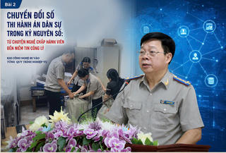 Chuyển đổi số thi hành án dân sự trong kỷ nguyên số: Từ chuyện nghề chấp hành viên đến niềm tin công lý.