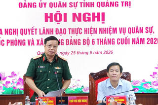 Quảng Trị xác định 5 nhiệm vụ trọng tâm về quân sự, quốc phòng trong 6 tháng cuối năm