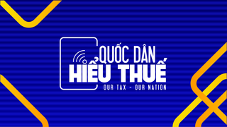  Chương trình “Quốc Dân Hiểu Thuế” sẽ phát sóng hàng tuần trên VTV1