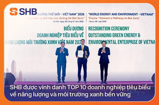 SHB được vinh danh TOP 10 doanh nghiệp tiêu biểu về năng lượng và môi trường xanh bền vững