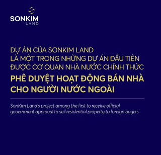 SonKim Land lên tiếng liên quan việc bán 136 căn hộ cho người nước ngoài