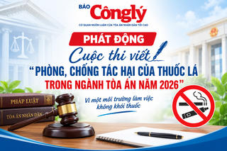 Phát động Cuộc thi viết 'Phòng, chống tác hại của thuốc lá trong ngành Tòa án năm 2026'