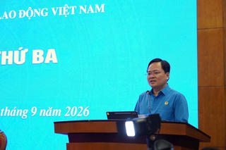 Khai mạc Hội nghị lần thứ 3 Ban Chấp hành Tổng Liên đoàn Lao động Việt Nam khóa XIV