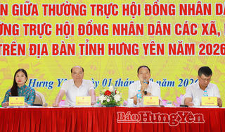 HĐND Hưng Yên 'siết' giám sát từ cơ sở trong mô hình chính quyền hai cấp