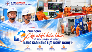Thủy điện An Khê – Ka Nak: Nâng cao kỹ năng lao động, làm chủ công nghệ, vững bước tương lai