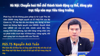 Hà Nội: Chuyển hóa thể chế thành hành động cụ thể, đóng góp trực tiếp vào mục tiêu tăng trưởng