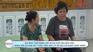Gia đình thờ cúng liệt sĩ tại Phổ Yên kêu cứu: Mong mỏi sự xem xét thấu tình, đạt lý từ các cơ quan chức năng