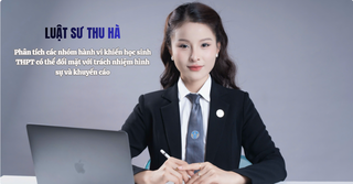 Luật sư Thu Hà phân tích các nhóm hành vi khiến học sinh THPT có thể đối mặt với trách nhiệm hình sự 
