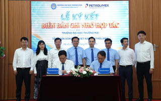 Hợp tác phát triển nguồn nhân lực chất lượng cao giữa Petrolimex và Trường Đại học Thương mại 