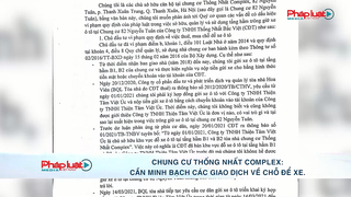 Chung cư Thống Nhất Complex: Cần minh bạch các giao dịch về chỗ để xe.