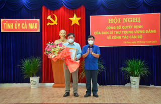 Bí thư Thành ủy Cà Mau giữ chức Phó Bí thư Tỉnh ủy Cà Mau 