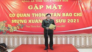 Bốn mong muốn của Giám đốc công an tỉnh Thừa Thiên Huế với các cơ quan thông tấn báo chí