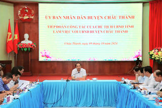 Chủ tịch UBND tỉnh Kiên Giang làm việc với huyện Châu Thành