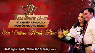 CEO Nguyễn Phương Hằng tổ chức talk show lần 3: Con đường hạnh phúc