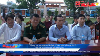 Chương trình “Chung tay xóa nghèo pháp luật về biên giới, biển đảo 2019” đến với bà con huyện đảo Phú Quốc