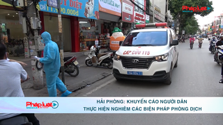 Hải Phòng: Khuyến cáo người dân thực hiện nghiêm các biện pháp phòng dịch