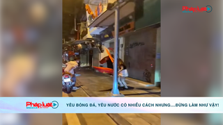 Tình yêu bóng đá có nhiều cách, đâu phải phải làm như thế...?