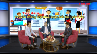 Tọa đàm Truyền thông Dự thảo Luật đất đai (sửa đổi)