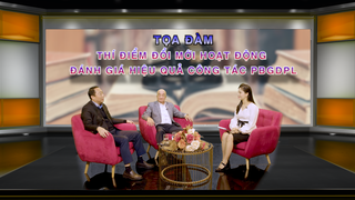 Tọa đàm: Thí điểm đổi mới hoạt động đánh giá hiệu quả công tác PBGDPL