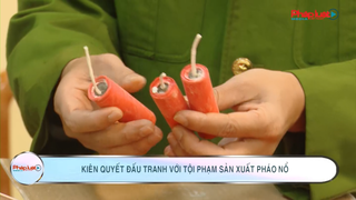 Kiên quyết đấu tranh với tội phạm sản xuất pháo nổ