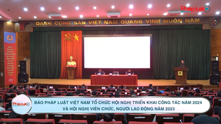 Báo Pháp luật Việt Nam tổ chức Hội nghị triển khai công tác năm 2024 và hội nghị viên chức , người lao động năm 2023